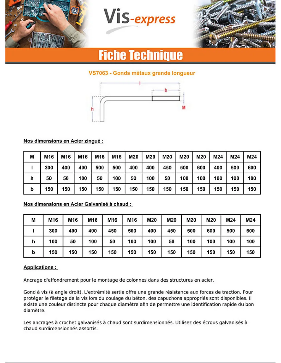 Gond Métaux grande longueur M24X600 Filetée sur 150 Forte tenue à la corrosion Acier galvanisé à chaud - 1 pièce